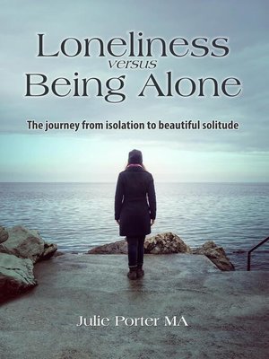 cover image of Loneliness versus Being Alone